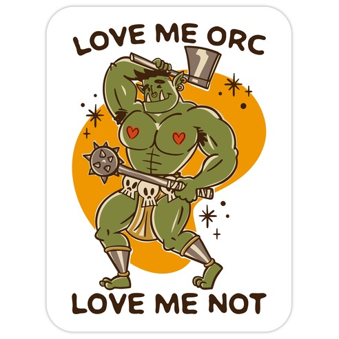 Love Me Orc Love Me Not Die Cut Sticker