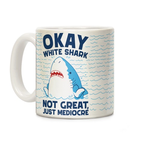 Okay White Shark Coffee Mug