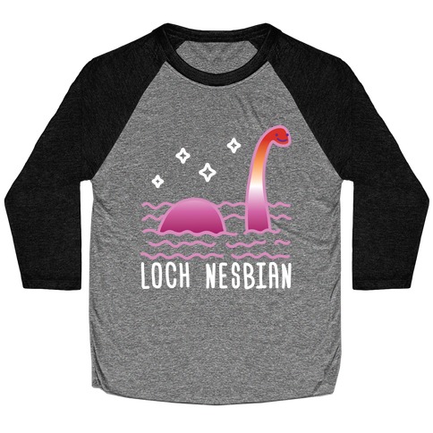 Loch Nesbian Lesbian Nessie Baseball Tee