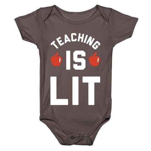 Teaching is Lit Baby One-Piece
