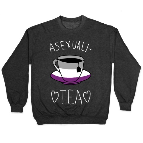 Asexuali-TEA Pullover