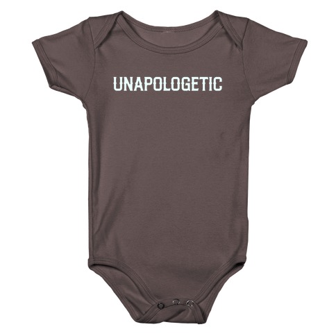 Unapologetic Baby One-Piece