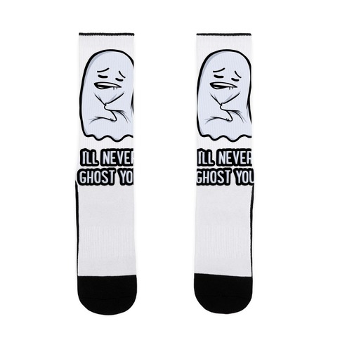 I'll Never Ghost You Sock