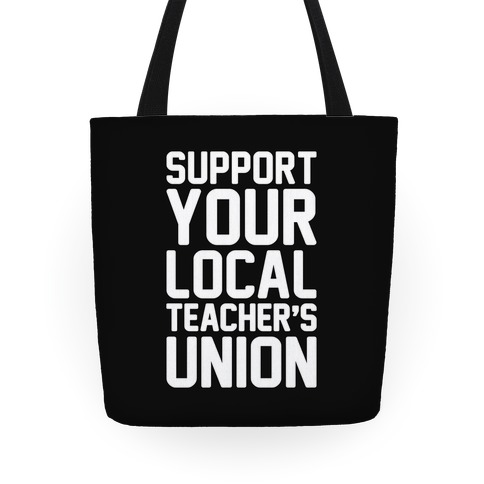 Support Your Local Teacher's Union Tote