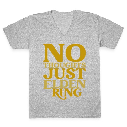 No Thoughts Just Elden Ring Parody V-Neck Tee Shirt