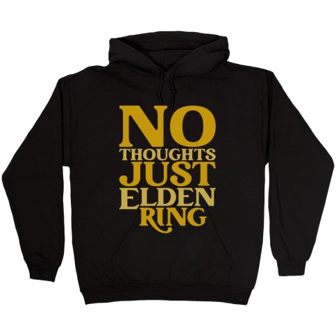 No Thoughts Just Elden Ring Parody Hooded Sweatshirt