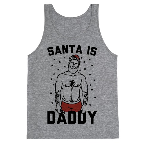 Santa Is Daddy Tank Top