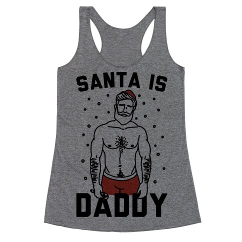 Santa Is Daddy Racerback Tank Top