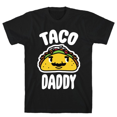 Taco Daddy T-Shirt