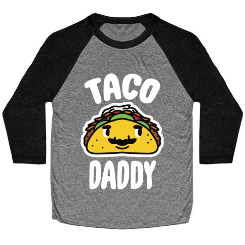 Taco Daddy Baseball Tee