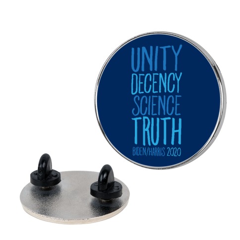Unity Decency Science Truth Biden Harris 2020 Pin