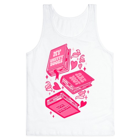 My Smutty Books Are Not Your Business Tank Top