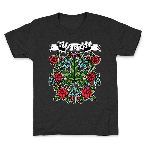 Weed is Punk Kids T-Shirt