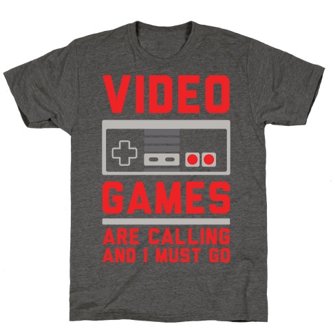 Video Games Are Calling T-Shirt