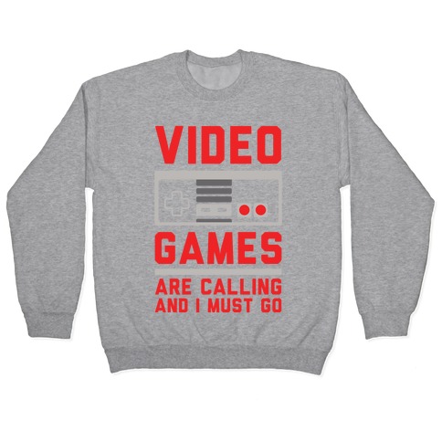 Video Games Are Calling Pullover