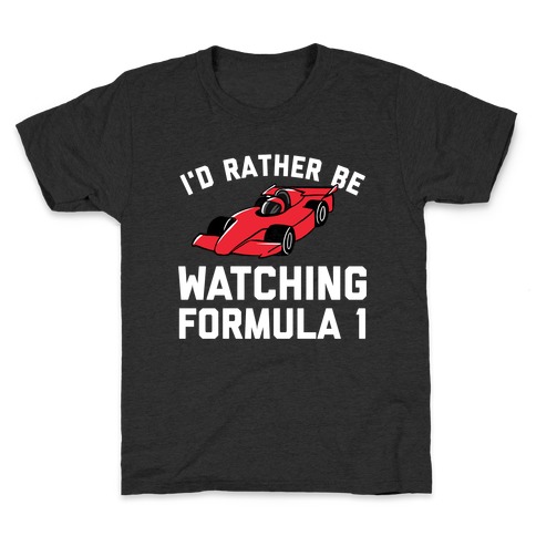 I'd Rather Be Watching Formula 1 Kids T-Shirt