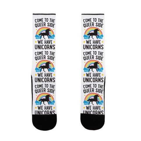 Come To The Queer Side We Have Unicorns Sock