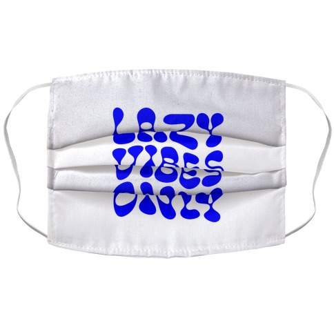 Lazy Vibes Only Accordion Face Mask
