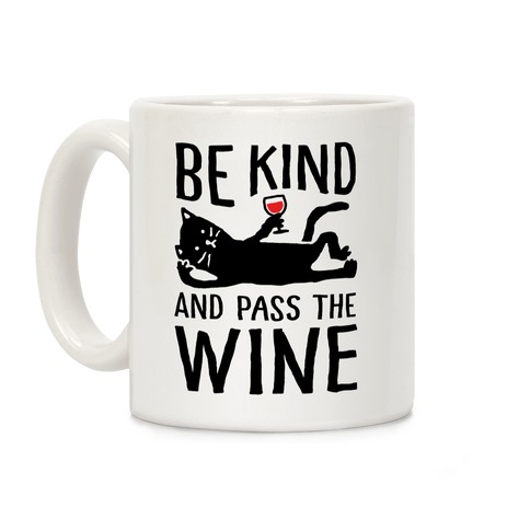 Be Kind Pass The Wine Cat Coffee Mug