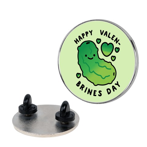 Happy Valen-Brines Day Pin