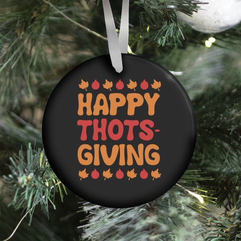 Happy Thots-Giving Ornament