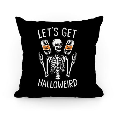 Let's Get Halloweird Pillow
