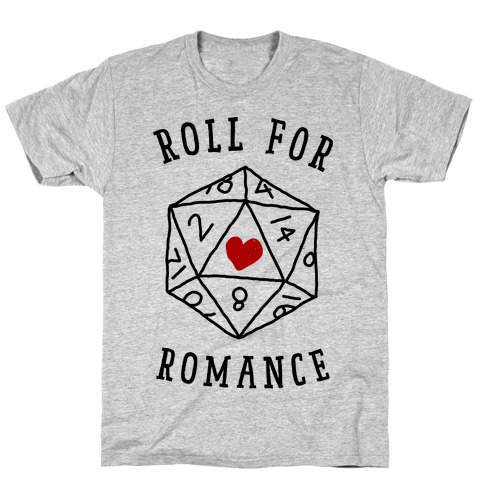 Roll For Romance T-Shirt