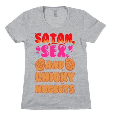 Satan, Sex, and Chicky Nuggets Womens T-Shirt
