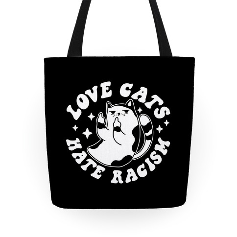 Love Cats Hate Racism Tote