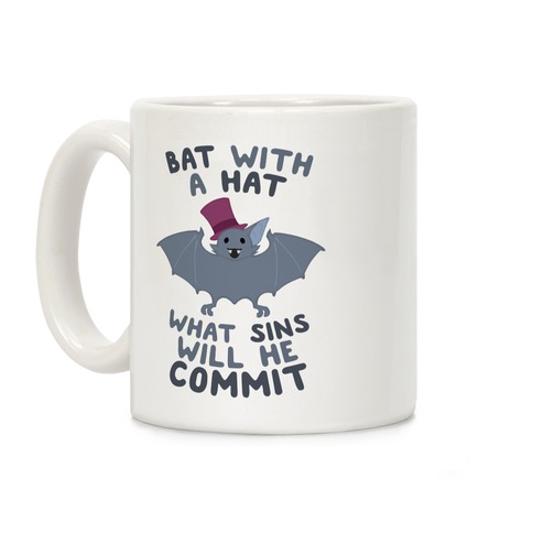 Bat With A Hat What Sins Will He Commit Coffee Mug
