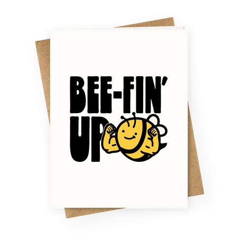 Bee-Fin' Up Bee Parody Greeting Card