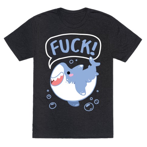 Cute Shark Says F***! T-Shirt