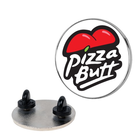 Pizza Butt Parody Pin