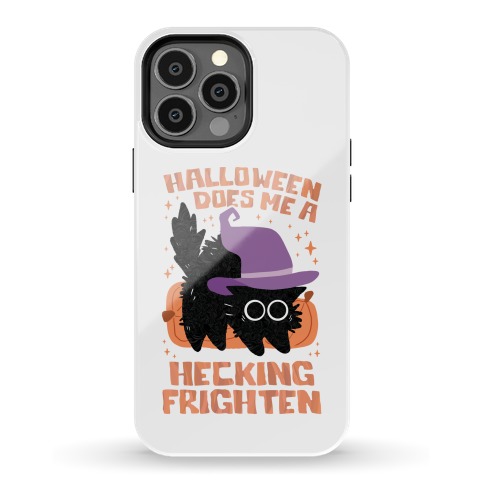 Halloween Does Me A Hecking Frighten Phone Case
