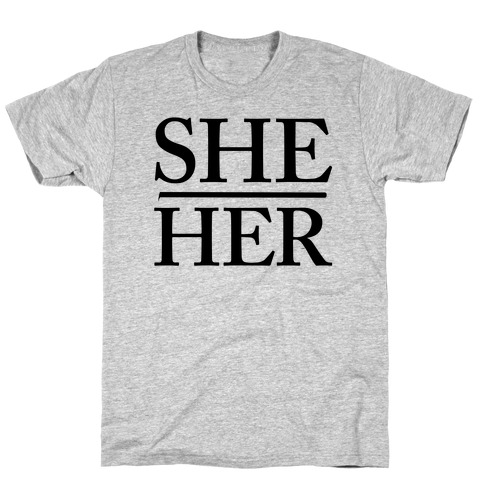 She/Her Pronouns T-Shirt