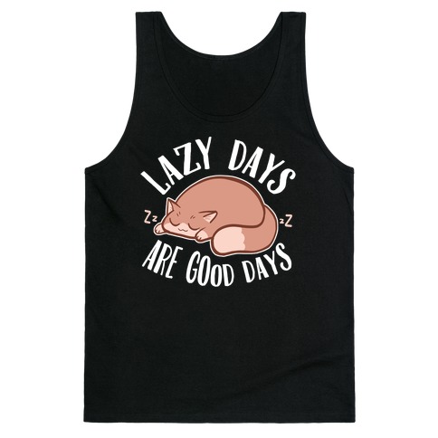 Lazy Days Are Good Days Tank Top