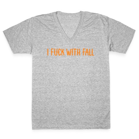I F*** With Fall V-Neck Tee Shirt