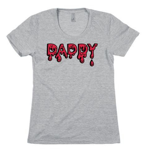 Drippy Daddy Womens T-Shirt