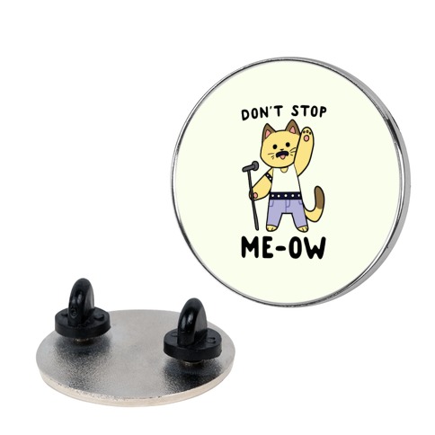 Don't Stop Me-ow Pin