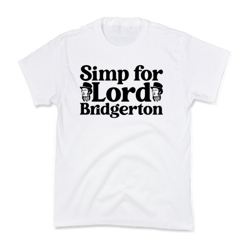 Simp For Lord Bridgerton Parody Kids T-Shirt