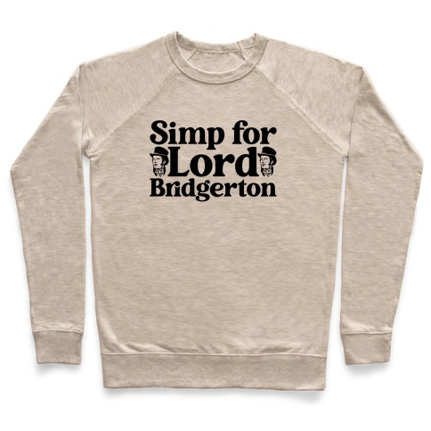 Simp For Lord Bridgerton Parody Pullover