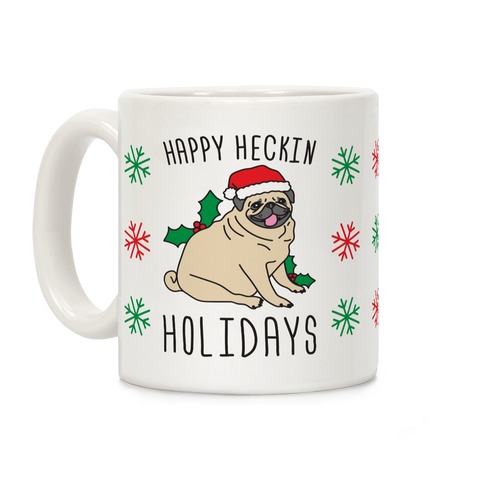 Happy Heckin Holidays Coffee Mug