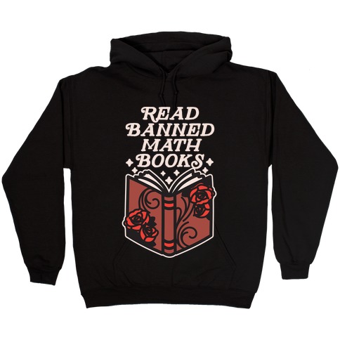 Read Banned Math Books Hooded Sweatshirt