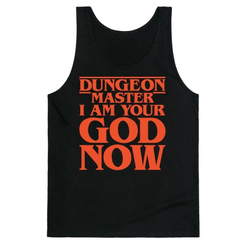 Dungeon Master I Am Your God Now White Print Tank Top