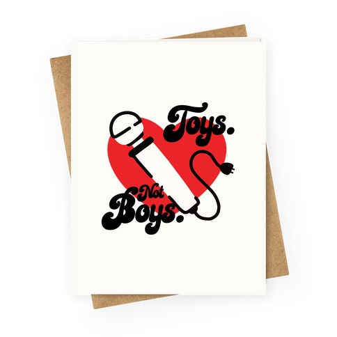Toys. Not Boys. Greeting Card