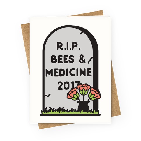 Rest In Peace Bees and Medicine Greeting Card