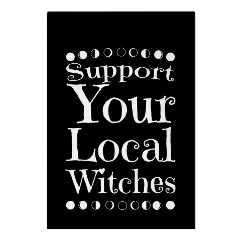 Support Your Local Witches Garden Flag
