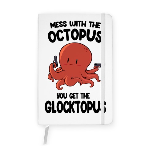 Mess With The Octopus, Get the Glocktopus  Notebook