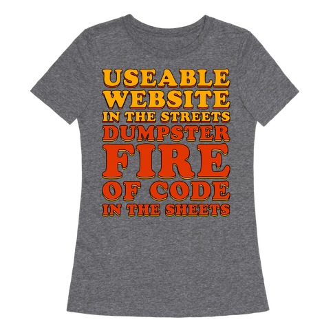 Dumpster Fire of Code In The Sheets Womens T-Shirt