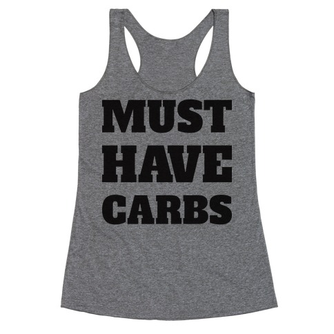 Must Have Carbs Racerback Tank Top